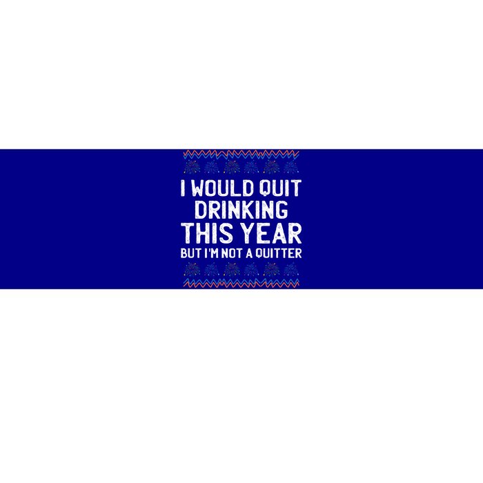 I Would Quit Ing This Year Funny Happy New Year Humor Gift Bumper Sticker