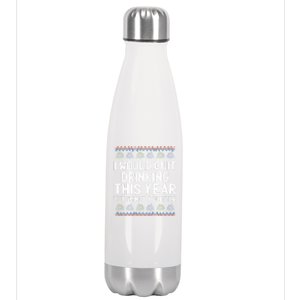 I Would Quit Ing This Year Funny Happy New Year Humor Gift Stainless Steel Insulated Water Bottle