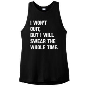 I Won't Quit But I Will Swear The Whole Time Funny Ladies PosiCharge Tri-Blend Wicking Tank