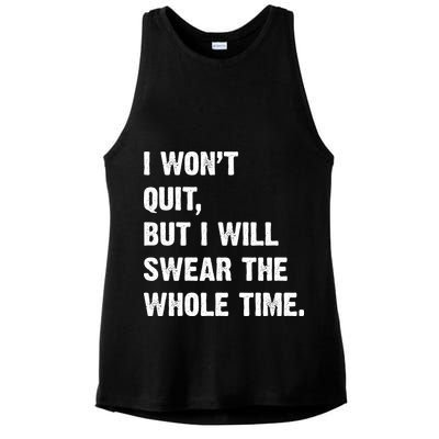 I Won't Quit But I Will Swear The Whole Time Funny Ladies PosiCharge Tri-Blend Wicking Tank