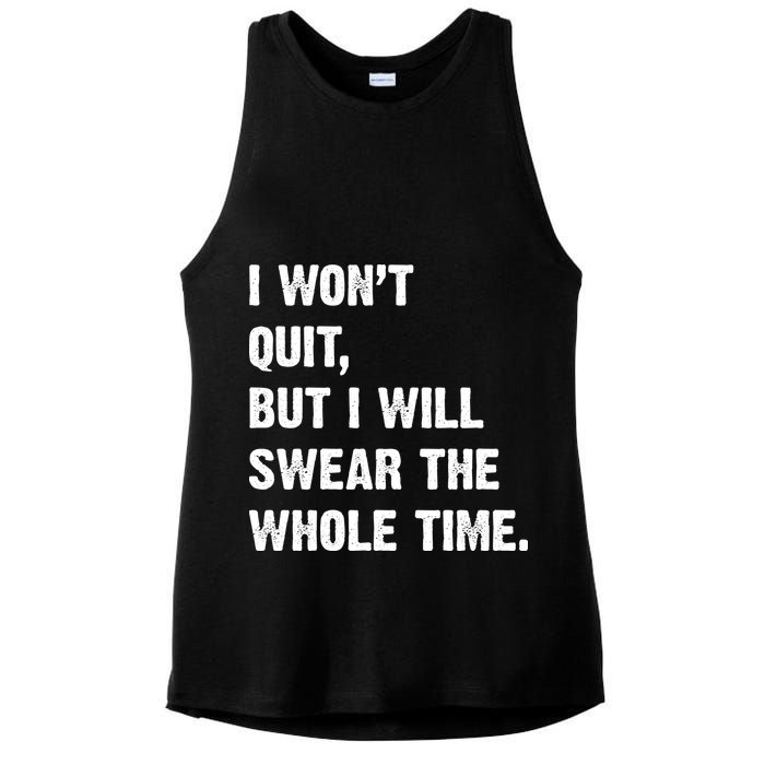 I Won't Quit But I Will Swear The Whole Time Funny Ladies PosiCharge Tri-Blend Wicking Tank