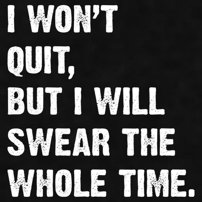 I Won't Quit But I Will Swear The Whole Time Funny Ladies PosiCharge Tri-Blend Wicking Tank