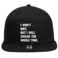 I Won't Quit But I Will Swear The Whole Time Funny 7 Panel Mesh Trucker Snapback Hat