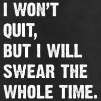 I Won't Quit But I Will Swear The Whole Time Funny 7 Panel Mesh Trucker Snapback Hat