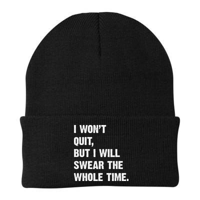 I Won't Quit But I Will Swear The Whole Time Funny Beanie