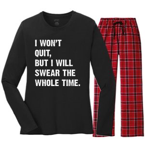 I Won't Quit But I Will Swear The Whole Time Funny Women's Long Sleeve Flannel Pajama Set 