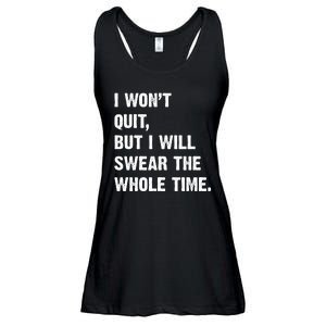 I Won't Quit But I Will Swear The Whole Time Funny Ladies Essential Flowy Tank