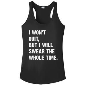 I Won't Quit But I Will Swear The Whole Time Funny Ladies PosiCharge Competitor Racerback Tank