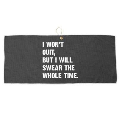 I Won't Quit But I Will Swear The Whole Time Funny Large Microfiber Waffle Golf Towel
