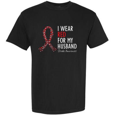 I Wear Red For My Husband Stroke Awareness Survivor Warrior Garment-Dyed Heavyweight T-Shirt