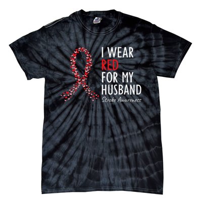 I Wear Red For My Husband Stroke Awareness Survivor Warrior Tie-Dye T-Shirt