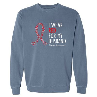 I Wear Red For My Husband Stroke Awareness Survivor Warrior Garment-Dyed Sweatshirt