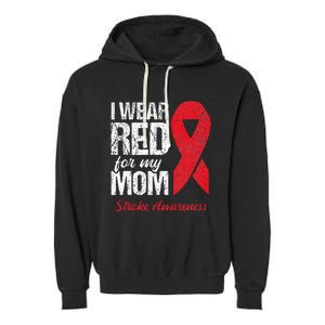 I Wear Red For My Mom Stroke Survivor Garment-Dyed Fleece Hoodie