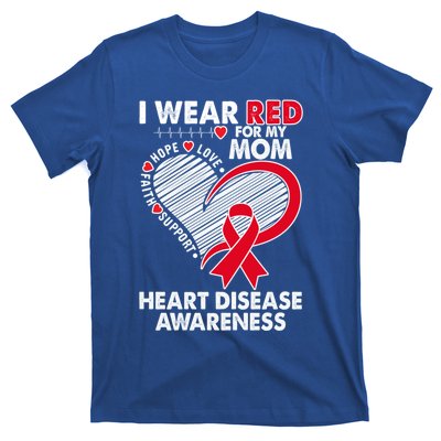 I Wear Red For My Mom Heart Disease Awareness Chd Survivors Gift T-Shirt