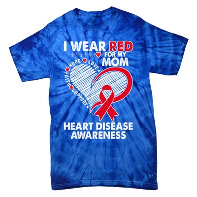 I Wear Red For My Mom Heart Disease Awareness Chd Survivors Gift Tie-Dye T-Shirt