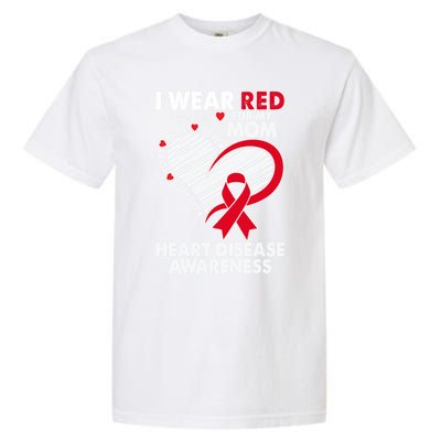 I Wear Red For My Mom Heart Disease Awareness Chd Survivors Gift Garment-Dyed Heavyweight T-Shirt