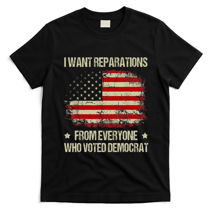 I Want Reparations From Everyone Who Voted Democrat Vintage T-Shirt