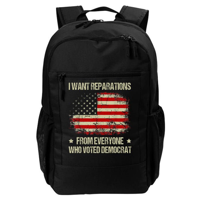 I Want Reparations From Everyone Who Voted Democrat Vintage Daily Commute Backpack