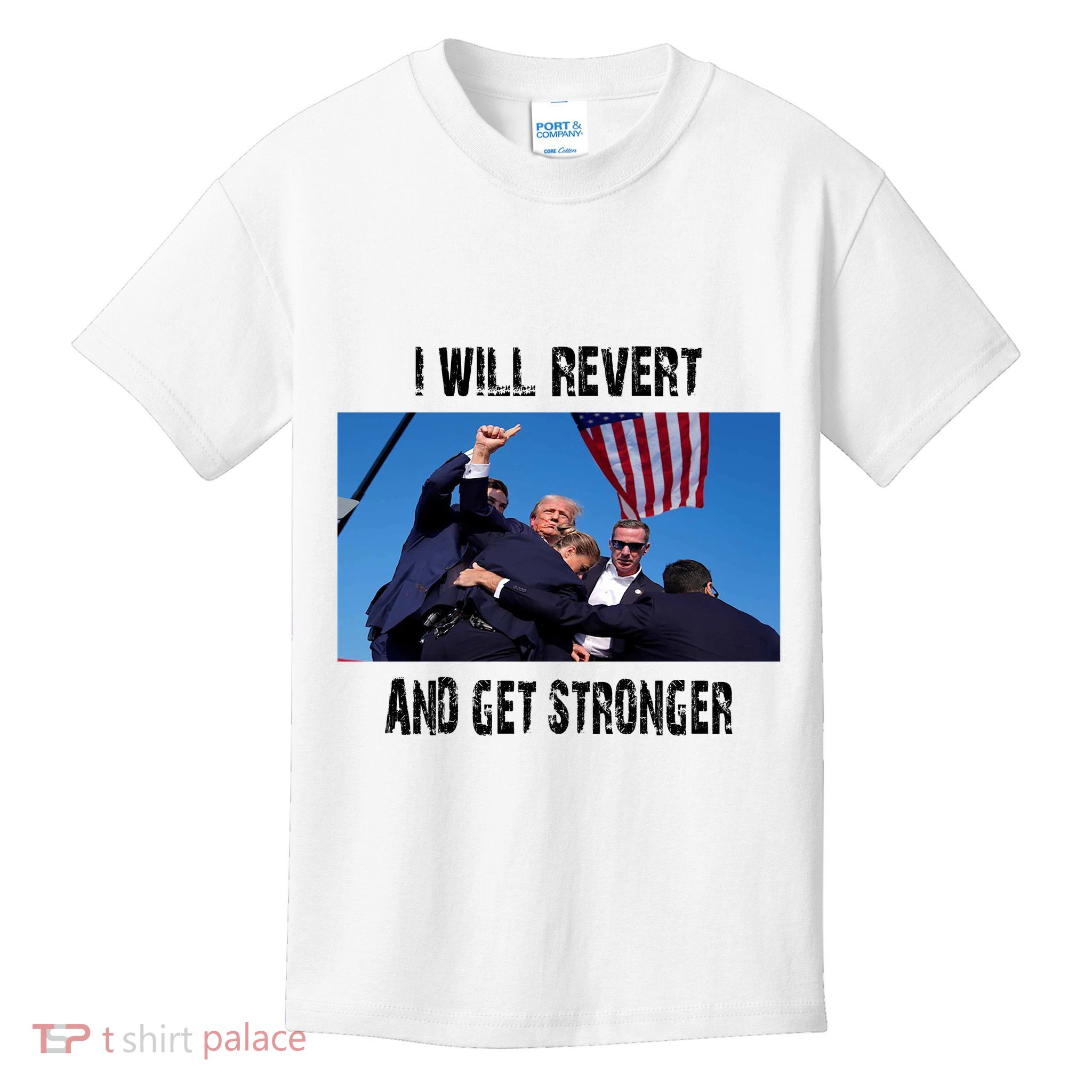 I Will Revert And Get Stronger Donald Trump Supporter Gift Kids T-Shirt