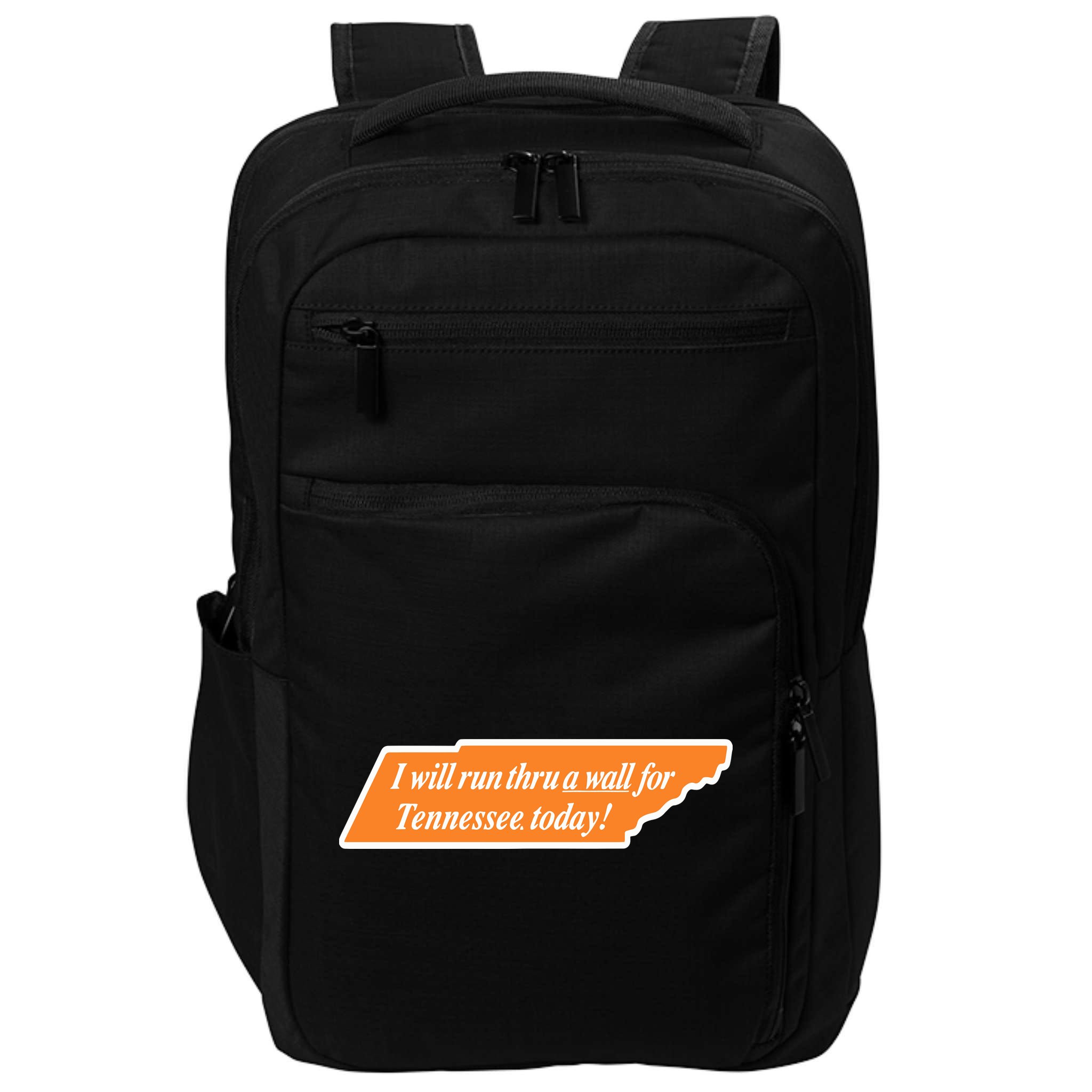 I Will Run Thru A Wall For Tennessee Today Impact Tech Backpack