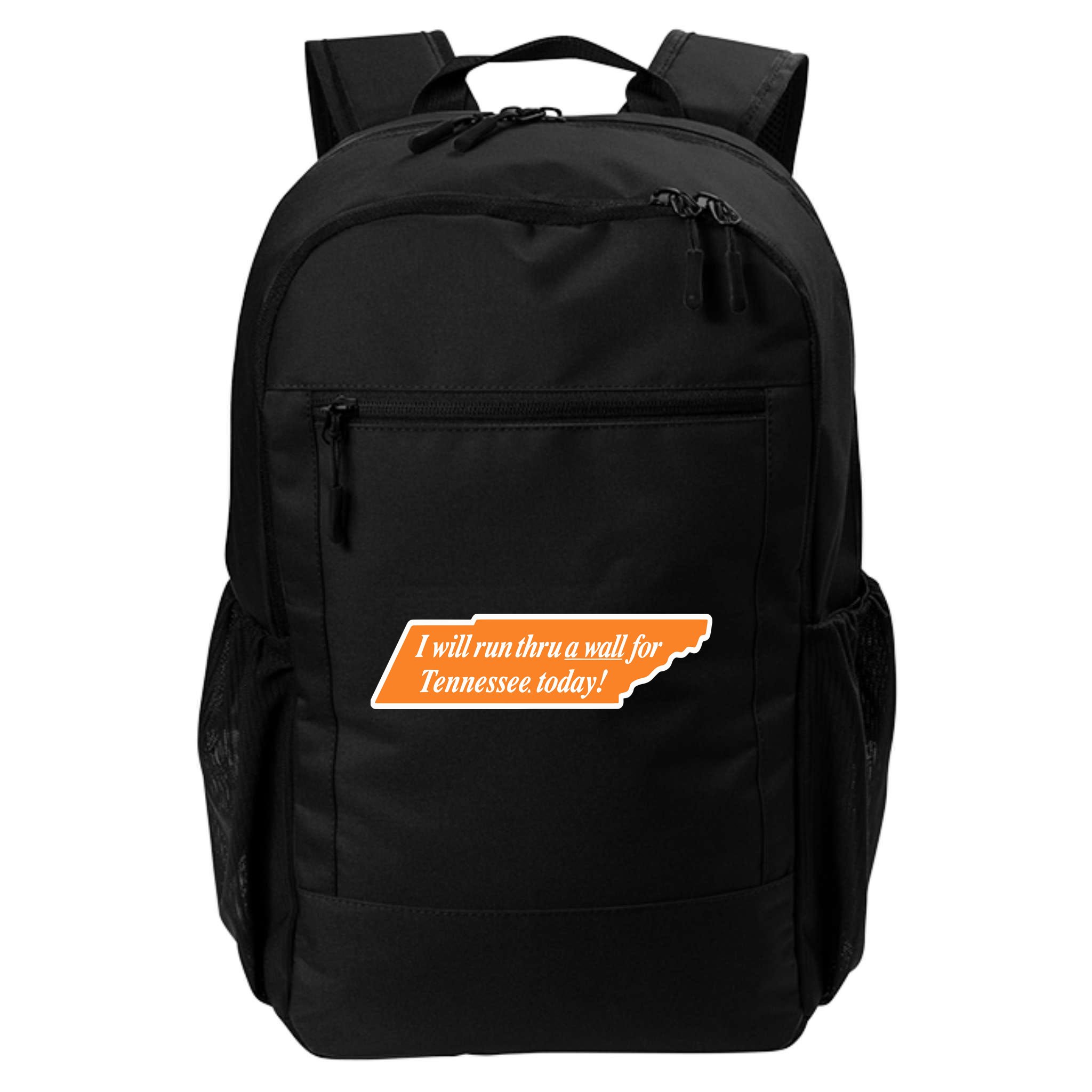 I Will Run Thru A Wall For Tennessee Today Backpack