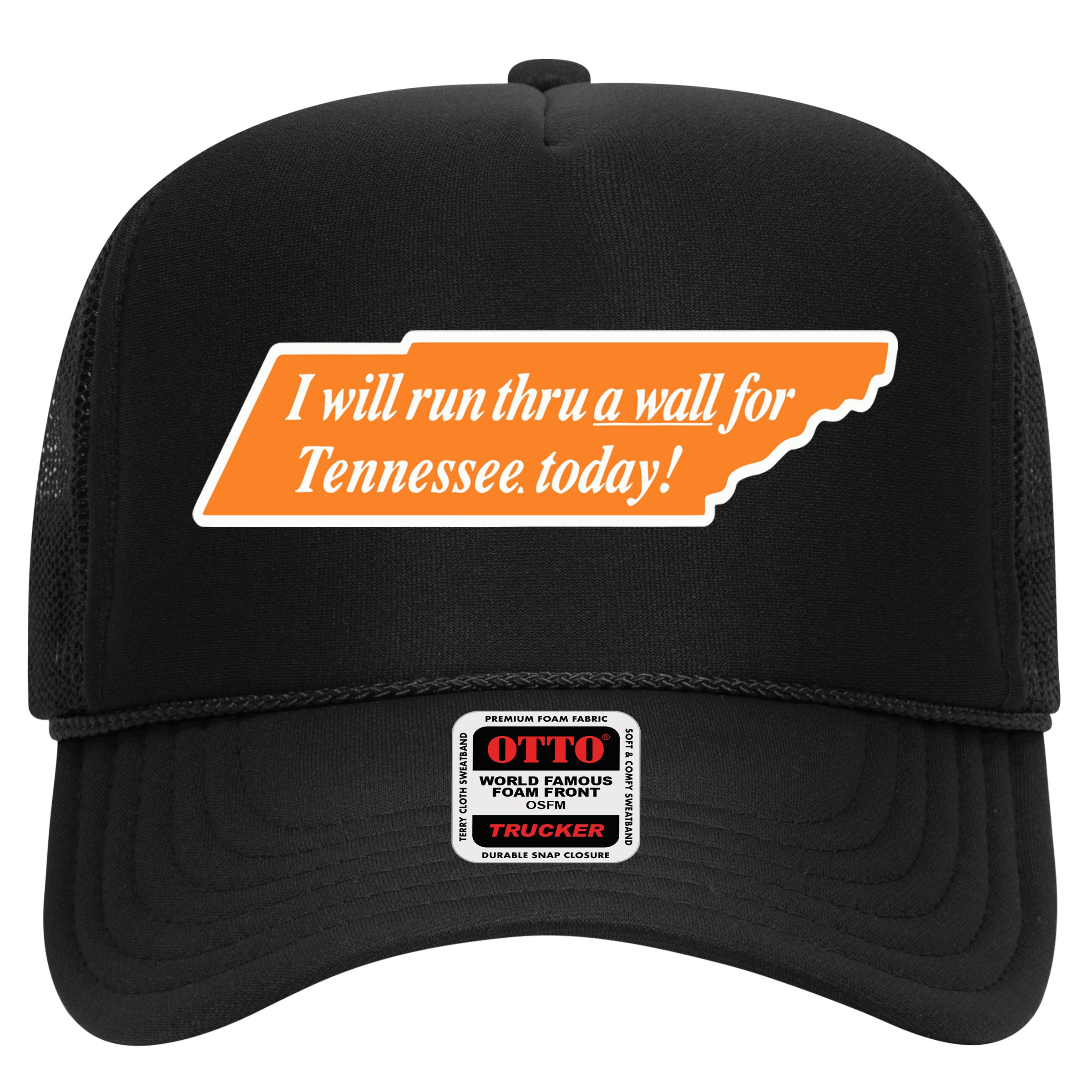 I Will Run Thru A Wall For Tennessee Today Hat
