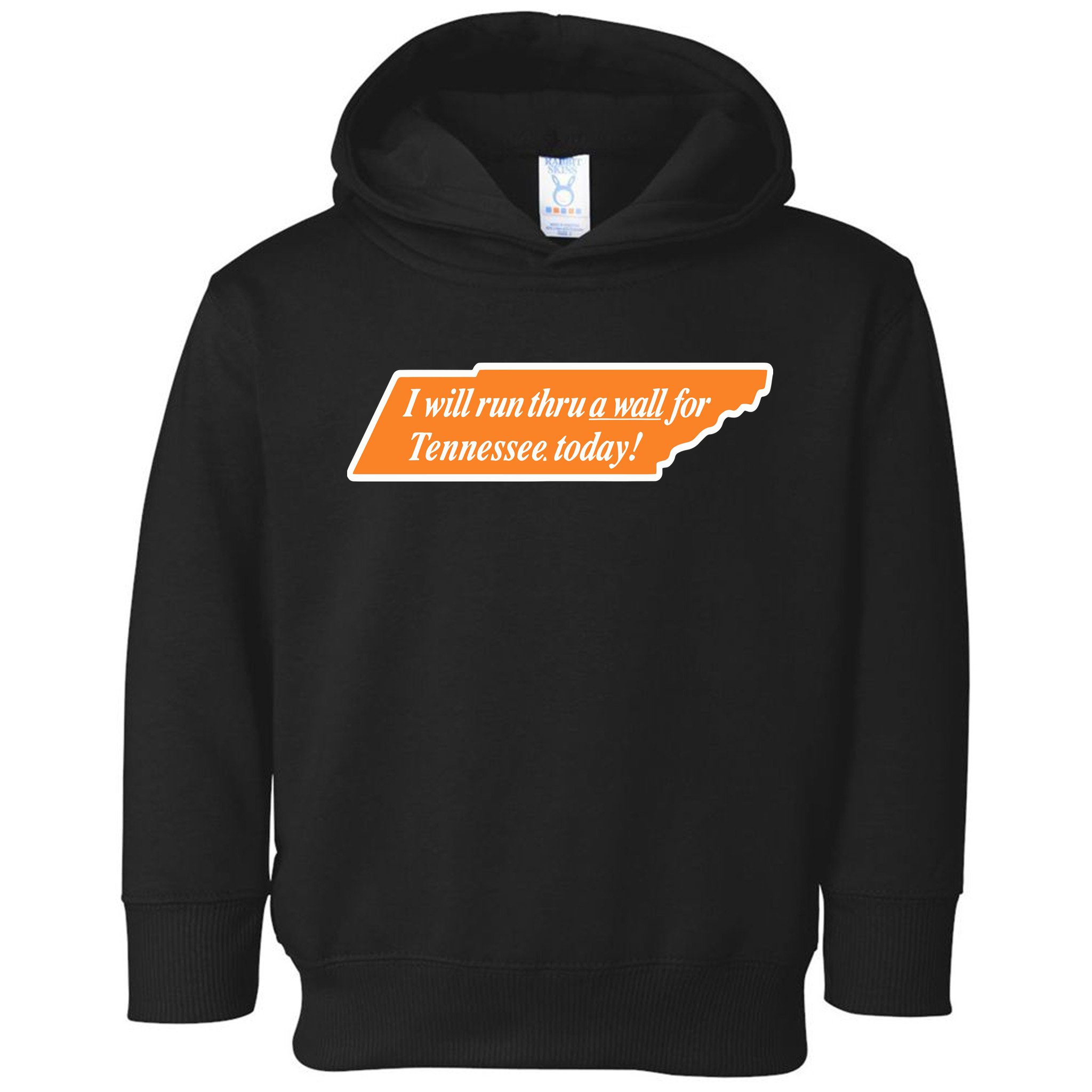 I Will Run Thru A Wall For Tennessee Today Toddler Hoodie