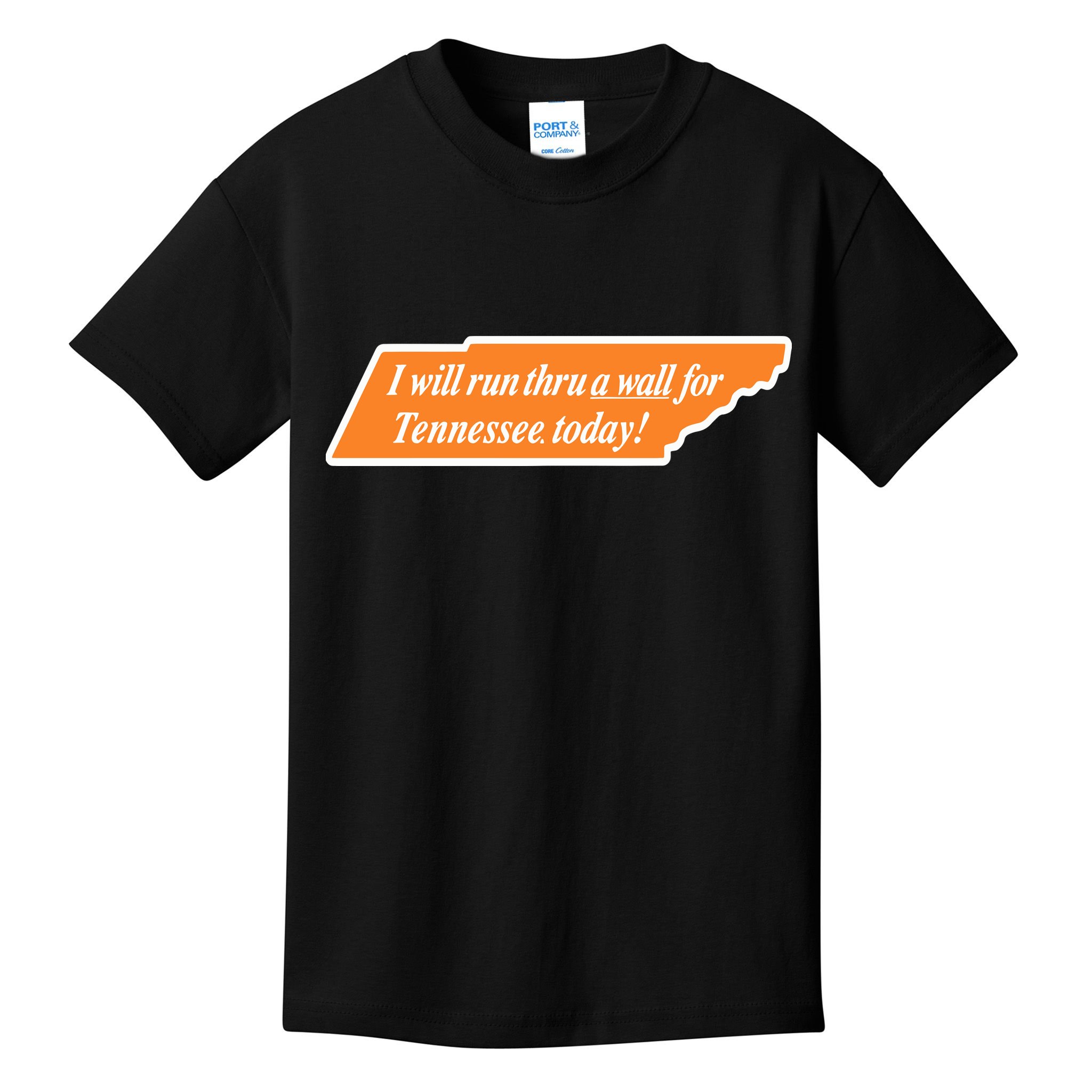 I Will Run Thru A Wall For Tennessee Today Kids T-Shirt