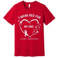 I Wear Red For My Dad Butterfly Heart Stroke Awareness Month Premium T-Shirt