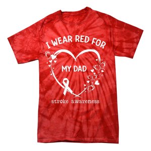 I Wear Red For My Dad Butterfly Heart Stroke Awareness Month Tie-Dye T-Shirt