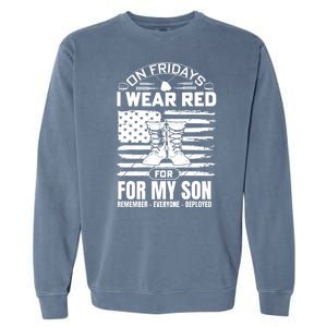 I Wear Red For My Son Remember Everyone Deployed RED Friday Garment-Dyed Sweatshirt