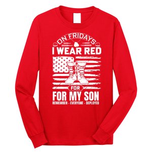 I Wear Red For My Son Remember Everyone Deployed RED Friday Long Sleeve Shirt