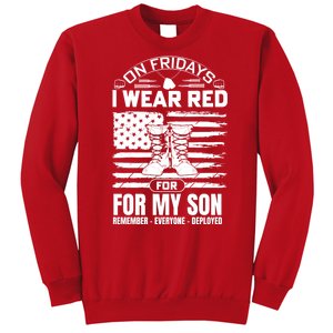 I Wear Red For My Son Remember Everyone Deployed RED Friday Sweatshirt