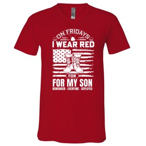 I Wear Red For My Son Remember Everyone Deployed RED Friday V-Neck T-Shirt