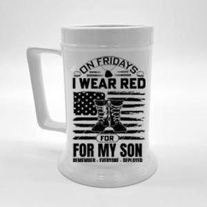 I Wear Red For My Son Remember Everyone Deployed RED Friday Beer Stein