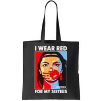 I Wear Red For My Sister Native American Stop MMIW Tote Bag