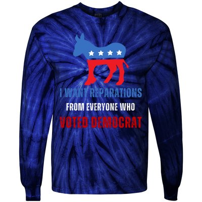 I Want Reparations From Everyone Who Voted Democrat Tie-Dye Long Sleeve Shirt