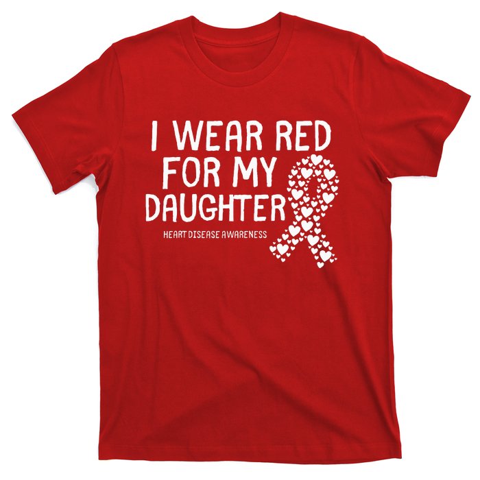 I Wear Red For My Daughter CHD Congenital Heart Disease T-Shirt