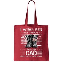 I Wear Red On Friday For My Dad Combat Boots Veteran Day Tote Bag