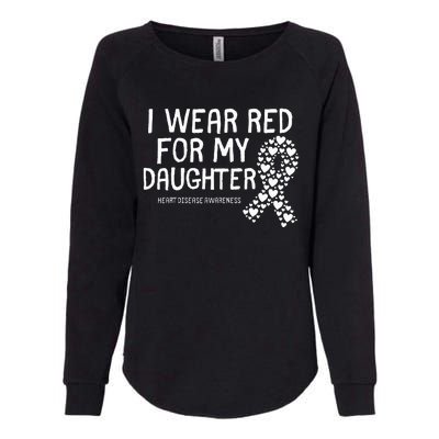 I Wear Red For My Daughter CHD Congenital Heart Disease Womens California Wash Sweatshirt