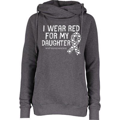 I Wear Red For My Daughter CHD Congenital Heart Disease Womens Funnel Neck Pullover Hood