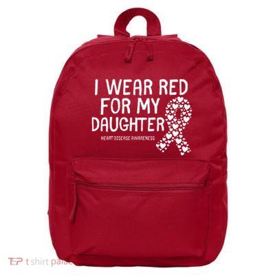 I Wear Red For My Daughter CHD Congenital Heart Disease 16 in Basic Backpack