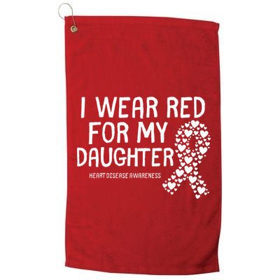 I Wear Red For My Daughter CHD Congenital Heart Disease Golf Towel