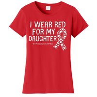 I Wear Red For My Daughter CHD Congenital Heart Disease Women's T-Shirt