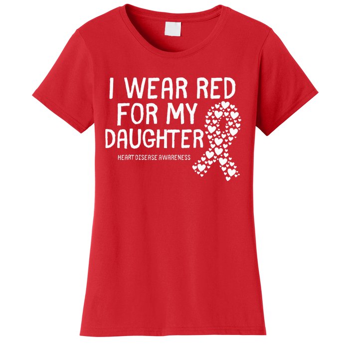 I Wear Red For My Daughter CHD Congenital Heart Disease Women's T-Shirt