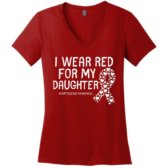 I Wear Red For My Daughter CHD Congenital Heart Disease Women's V-Neck T-Shirt