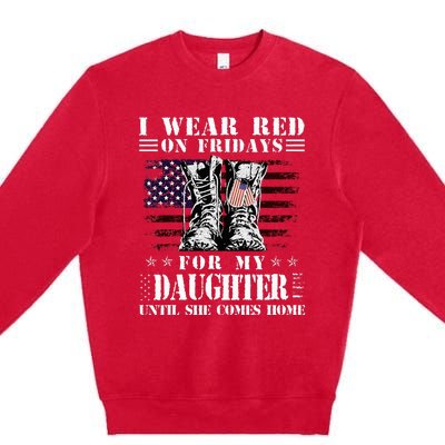 I Wear Red On Fridays For My Daughter Until She Comes Home Premium Crewneck Sweatshirt