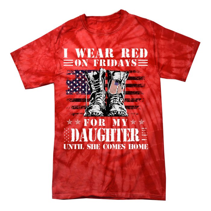 I Wear Red On Fridays For My Daughter Until She Comes Home Tie-Dye T-Shirt