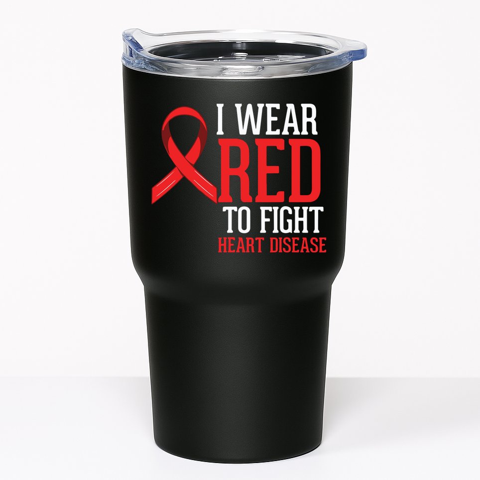 I Wear Red For Heart Disease Awareness Tumbler