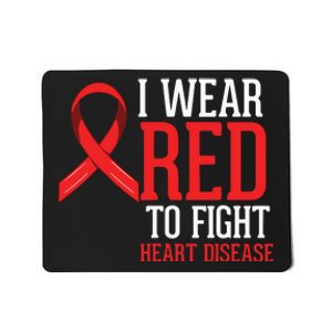 I Wear Red For Heart Disease Awareness Mousepad